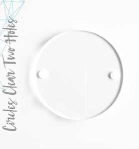 Acrylic Circles Clear With Two Holes (Package.Price)