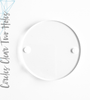 Acrylic Circles Clear With Two Holes (Package.Price)