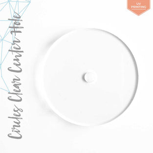 UV Printing Acrylic Circles Clear Whit 1/4" Center Hole (Package.Price)